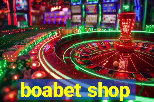 boabet shop